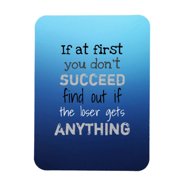If at first you don't succeed funny magnet (Vertical)