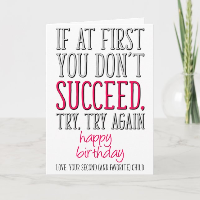 If At First You Don't Succeed, Funny Mum Birthday Card (Front)