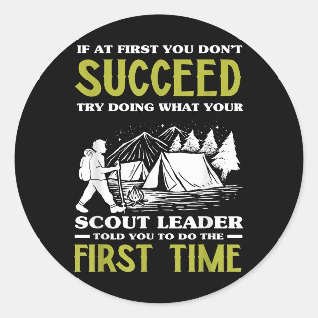If At First You Dont Succeed - Funny Scout Leader  Classic Round Sticker (Front)