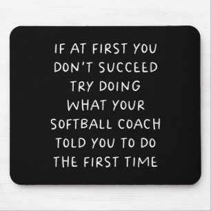 If At First You Don't Succeed Funny Softll Coach Mouse Pad
