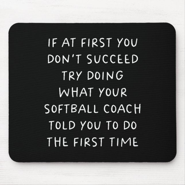 If At First You Don't Succeed Funny Softll Coach  Mouse Pad (Front)