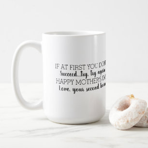 If At First You Don't Succeed Happy Mother's Day Coffee Mug