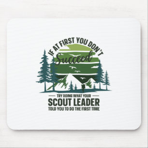 If At First You Don't Succeed Scout Leader Camping Mouse Pad
