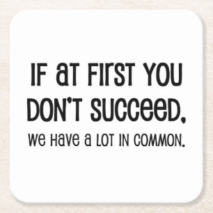 If At First You Don't Succeed Square Paper Coaster
