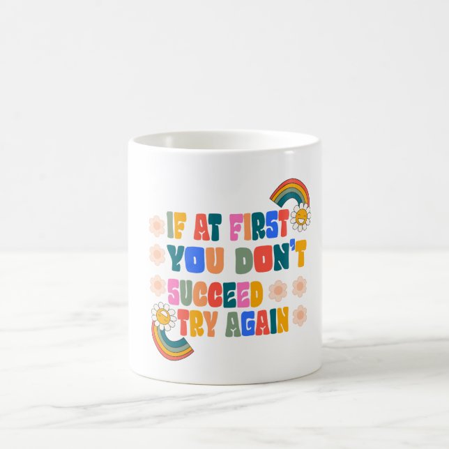 if at first you don't succeed try again coffee mug (Center)
