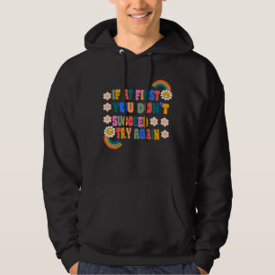 if at first you don't succeed try again hoodie