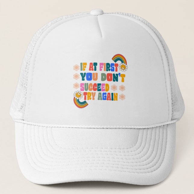 if at first you don't succeed try again trucker hat (Front)