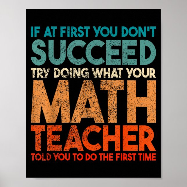 If At First You Don't Succeed Try Doing Funny Math Poster (Front)