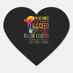 If At First You Don't Succeed Try Doing Swim Coach Heart Sticker