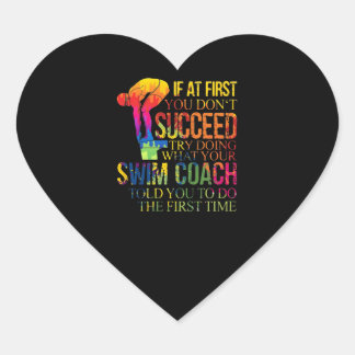 If At First You Don't Succeed Try Doing Swim Coach Heart Sticker