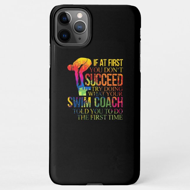 If At First You Don't Succeed Try Doing Swim Coach iPhone Case (Back)