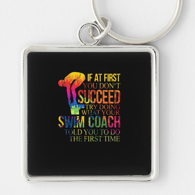 If At First You Don't Succeed Try Doing Swim Coach Key Ring (Front)