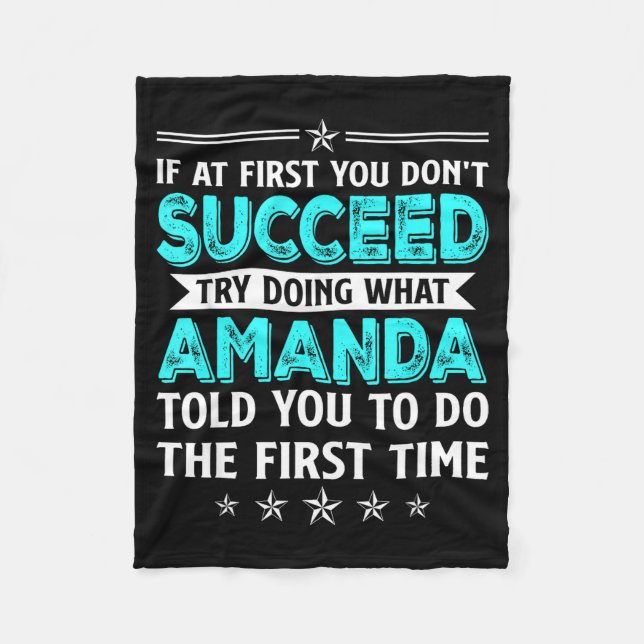 If At First You Don't Succeed Try Doing What Amand Fleece Blanket (Front)