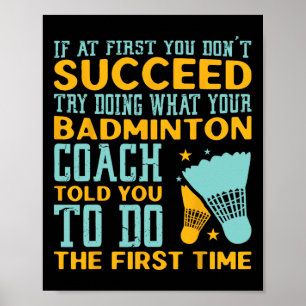 If At First You Don't Succeed Try Doing What Coach Poster
