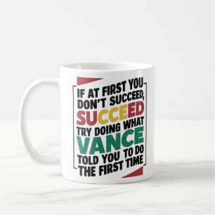 If At First You Don't Succeed, Try Doing What Davi Coffee Mug