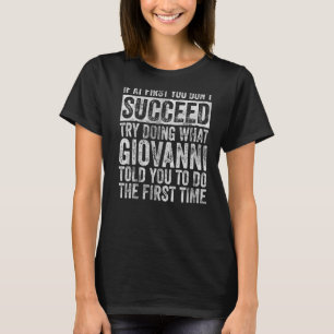 If At First You Don't Succeed Try Doing What Giova T-Shirt