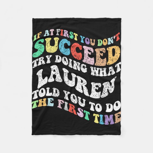 If At First You Don't Succeed Try Doing What Laure Fleece Blanket (Front)