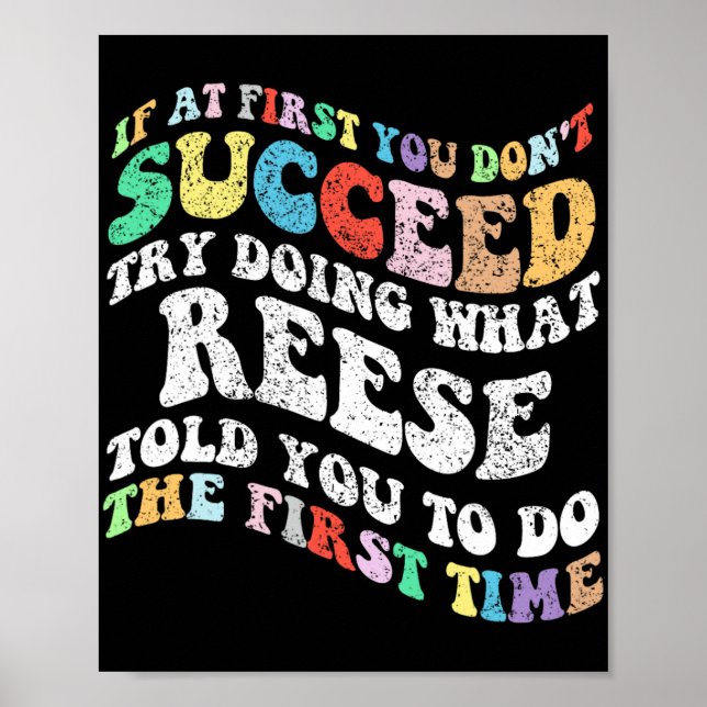 If At First You Don't Succeed Try Doing What Reese Poster (Front)