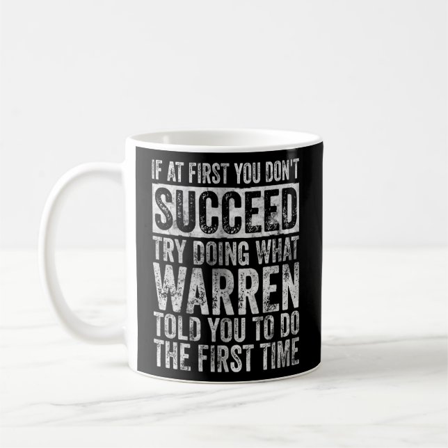 If At First You Don't Succeed Try Doing What Warre Coffee Mug (Left)