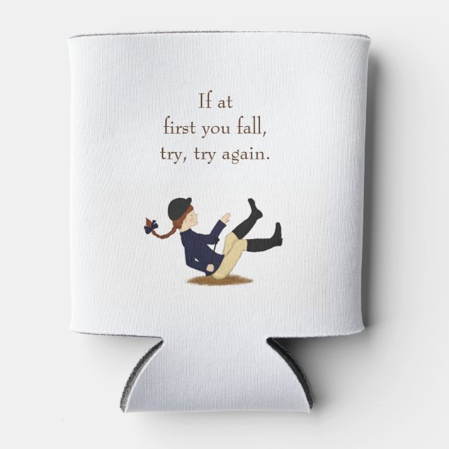 "If at first you fall, try, try again." Equestrian Can Cooler (Front)
