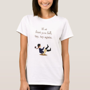 "If at first you fall, try, try again." Equestrian T-Shirt