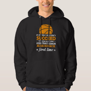 If At You Don't Succeed Try Assistant Coach Sport Hoodie