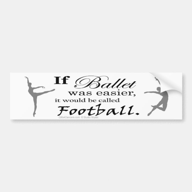 If Ballet Was... Bumper Sticker (customisable) (Front)