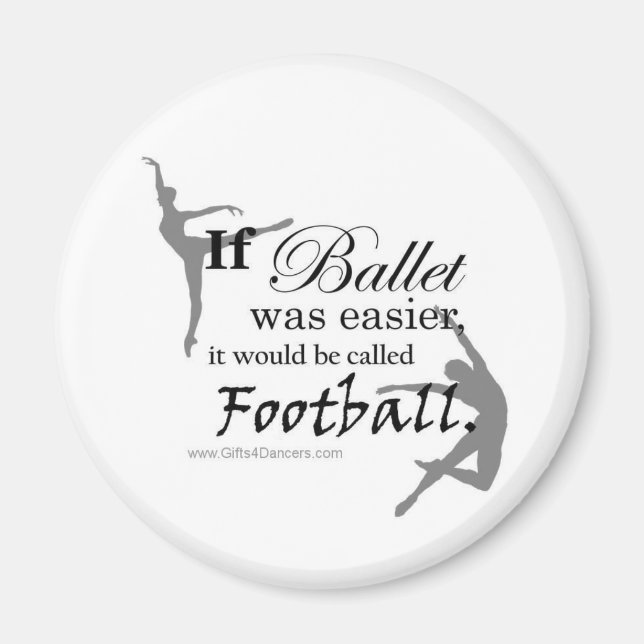 If Ballet Was... Magnet (customisable) (Front)