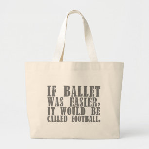 If Ballet Was Tote (customisable)