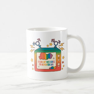 If Being Gay Was A Choice, I’d Be Gayer – Rainbow Coffee Mug