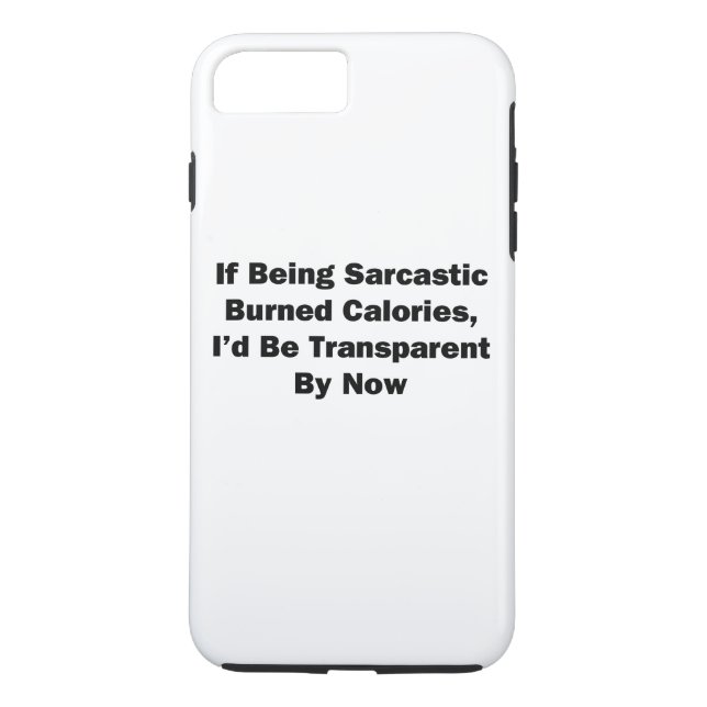 If Being Sarcastic Burned Calories Case-Mate iPhone Case (Back)