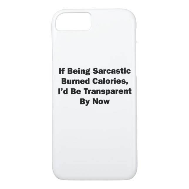 If Being Sarcastic Burned Calories Case-Mate iPhone Case (Back)