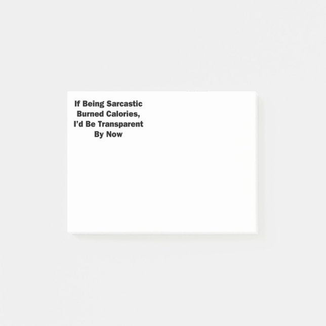 If Being Sarcastic Burned Calories Post-it Notes (Front)