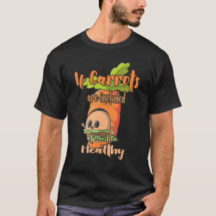 If Carrots Are Included Fast Food 1 T-Shirt