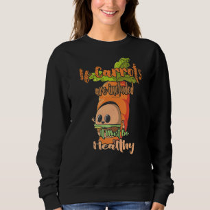 If Carrots Are Included Fast Food Sweatshirt