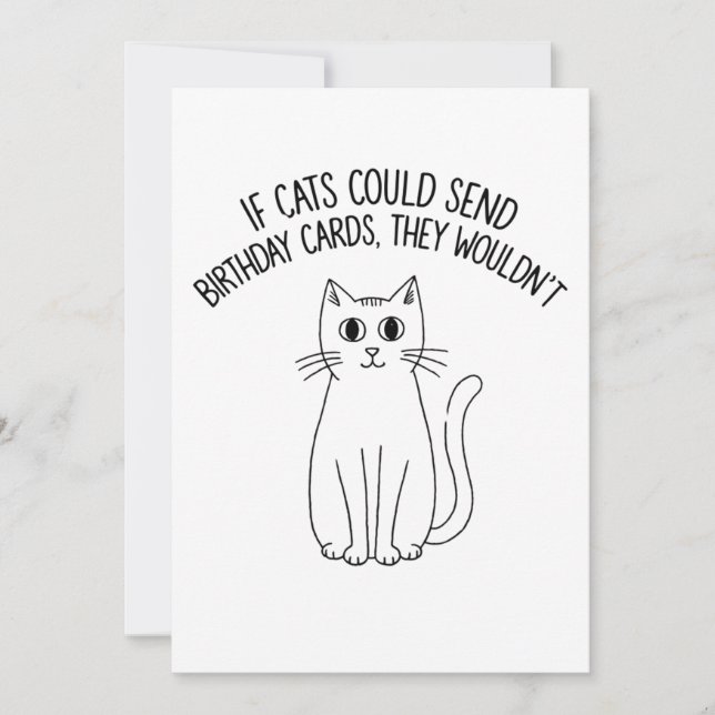 If Cats Could Send Birthday Cards They Wouldn't (Front)