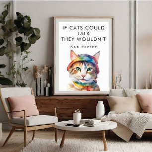 If Cats Could Talk Funny Cute  Motivational Poster