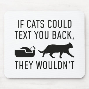 If Cats Could Text Mouse Pad