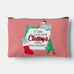 If Cats Would Send Christmas Cards, They Wouldn't Accessory Pouch