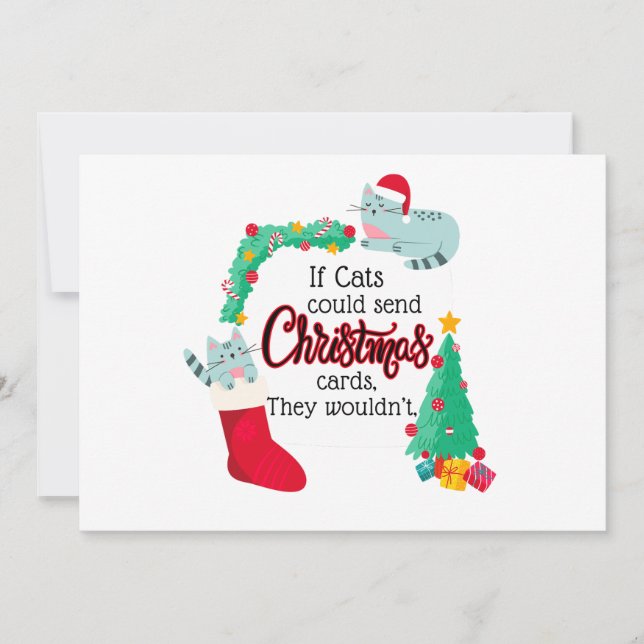 If Cats Would Send Christmas Cards, They Wouldn't Holiday Card (Front)