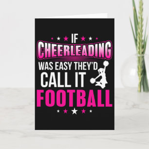 If Cheerleading Was Easy They Would Call It Footba Card