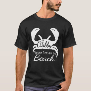 If Crabby Please Return To Beach Vacation Summer C T-Shirt