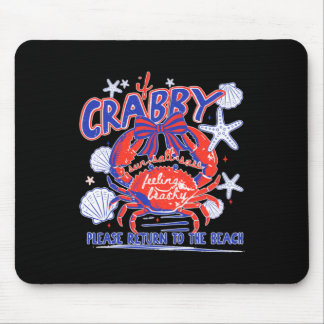 If Crabby Please Return To The Beach Design Mouse Pad
