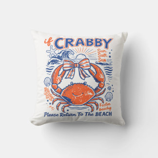 If Crabby Please Return To The Beach Funny Coastal Cushion