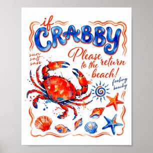 If crabby please return to the beach  poster