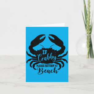 If Crabby Return To Beach Sea Crab Coastal Funny Card