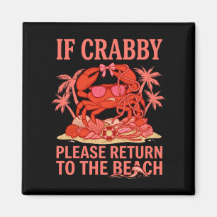If Crabby Return To The Beach Funny Crab Graphic Magnet