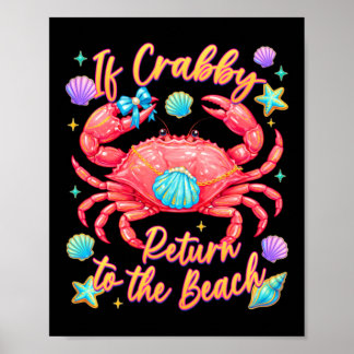 If Crabby Return To The Beach Summer Crab Poster