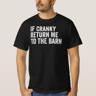 If Cranky Return Me To The Barn Funny Equestrian T-Shirt