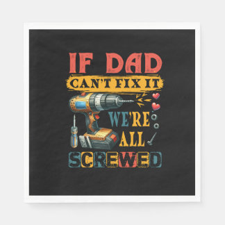 If Dad Can Not Fix Napkin
